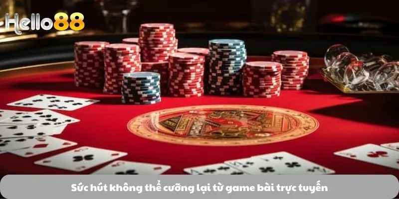 Game Bài 1 Sức hút không thể cưỡng lại từ game bài trực tuyến