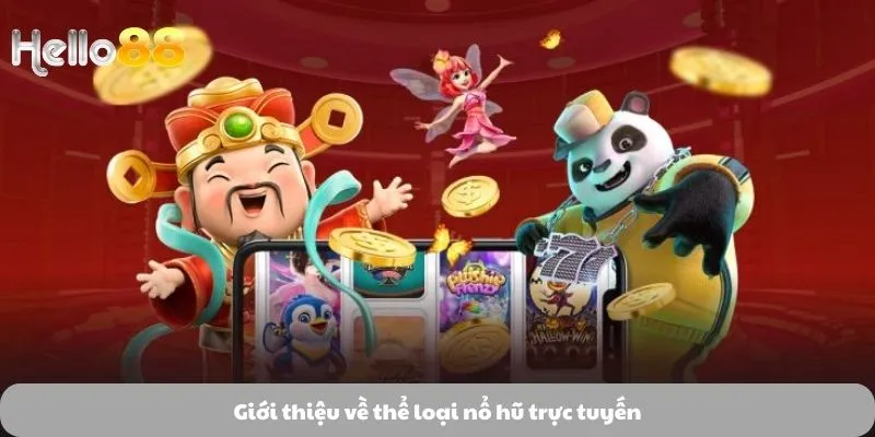 Nổ Hũ 1 Giới thiệu về thể loại nổ hũ trực tuyến